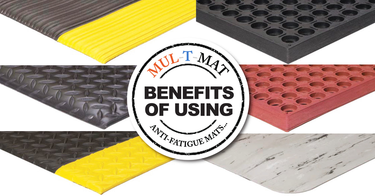 Benefits of using AntiFatigue Matting MULTMAT & SUPPLY CO